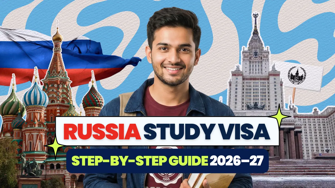 A Step-by-Step Guide for Indian Students Applying for a Russian Study Visa (2026-2027)
